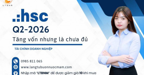 HCM Q2-2026: Tăng vốn nhưng là chưa đủ