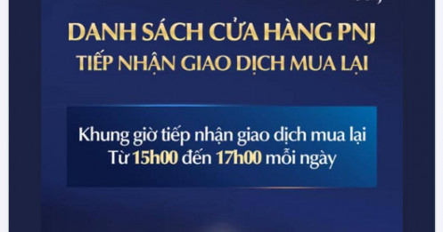 Khách hàng PNJ lưu ý: Muốn bán lại vàng, trang sức phải đúng cửa hàng và đúng khung giờ
