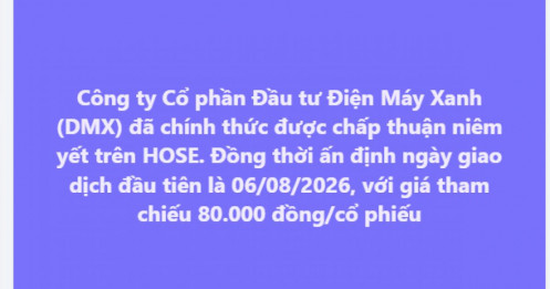 Điện Máy Xanh chính thức chốt ngày chào sàn HoSE