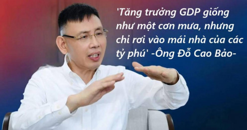 GDP tăng trưởng giống như một cơn mưa, nhưng chỉ rơi vào mái nhà của các tỷ phú.