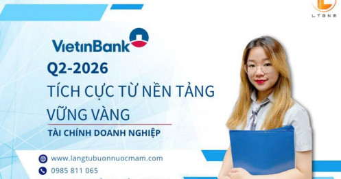 CTG Q2-2026: Tích cực từ nền tảng vững vàng