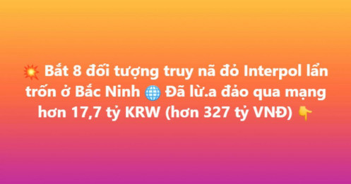 8 đối tượng Hàn Quốc bị bắt tại Bắc Ninh: Hé lộ đường dây lừa đảo 327 tỷ