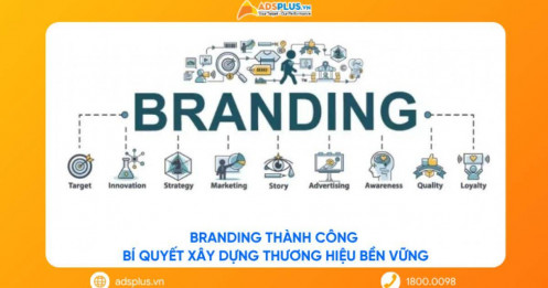 Branding thành công: Bí quyết xây dựng thương hiệu bền vững