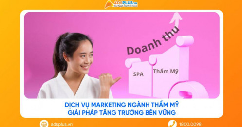 Dịch vụ marketing ngành thẩm mỹ: Giải pháp tăng trưởng bền vững