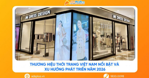Thương hiệu thời trang Việt Nam nổi bật và xu hướng phát triển năm 2026