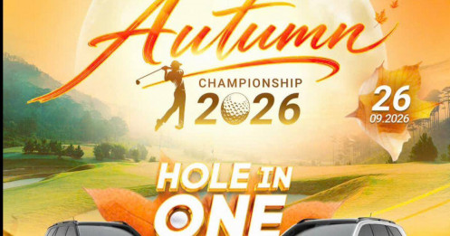 SAM Tuyền Lâm Autumn Championship 2026 khởi tranh giải Hole In One trị giá lên đến gần 4 tỷ đồng