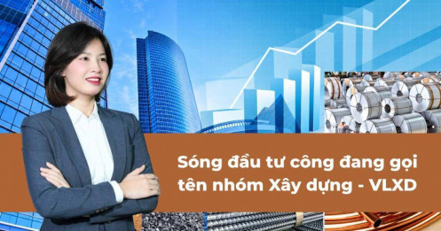 Sóng đầu tư công đang gọi tên nhóm Xây dựng - VLXD