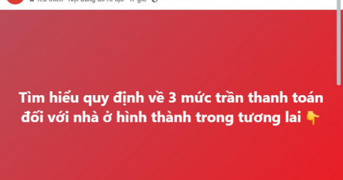 3 mức trần thanh toán khi mua nhà hình thành trong tương lai: Người mua cần đặc biệt lưu ý