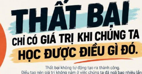 Thất bại chỉ có giá trị khi chúng ta học được điều gì đó