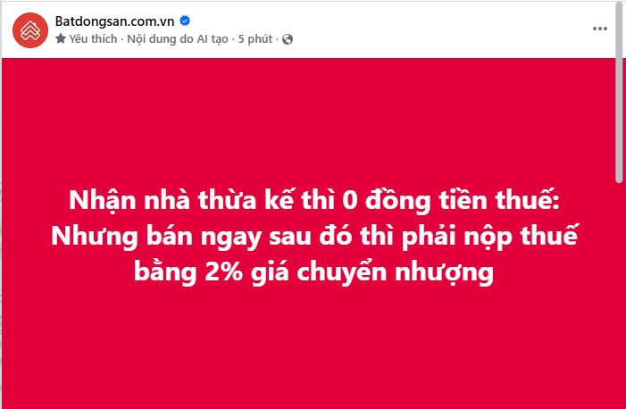 Nhận nhà thừa kế “0 đồng” thuế, bán ra lập tức phát sinh khoản 2%: Vì sao?