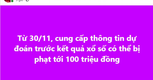 Từ 30/11, cung cấp thông tin dự đoán trước kết quả xổ số có thể bị phạt tới 100 triệu đồng