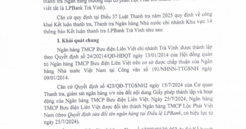 Thanh tra NHNN chỉ ra loạt tồn tại tại LPBank Trà Vinh, tỷ lệ nợ xấu lên tới 3,86%