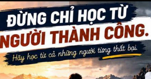 Đừng chỉ học từ người thành công