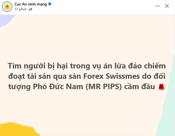 Công an tìm người bị hại trong vụ án lừa đảo sàn Forex Swissmes do "Mr Pips" cầm đầu