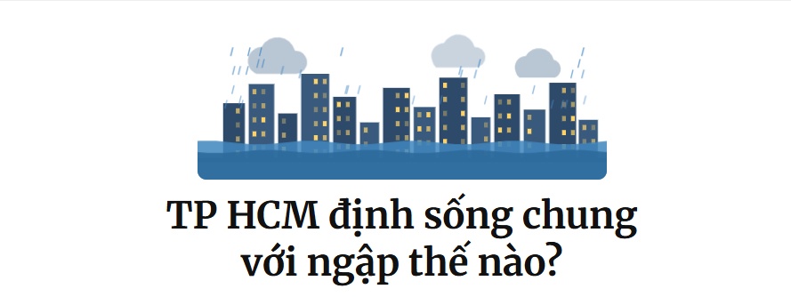 TP HCM định sống chung với ngập thế nào?