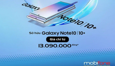 Mua Note 10, Note 10+ giá 13 triệu đồng tại MobiFone