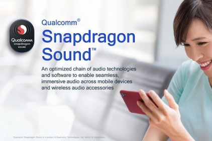 Qualcomm Technologies International cung cấp trải nghiệm âm thanh vượt trội cho người sử dụng