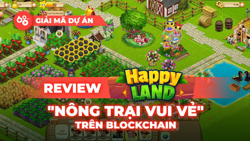 Review dự án Happy Land (HPL Coin) - Tựa Game "Nông trại vui vẻ" trên Blockchain