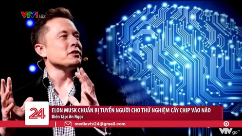 Elon Musk chuẩn bị tuyển người cho thử nghiệm cấy chip vào não