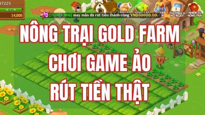 Game Nông Trại Gold Farm Có Dấu Hiệu 