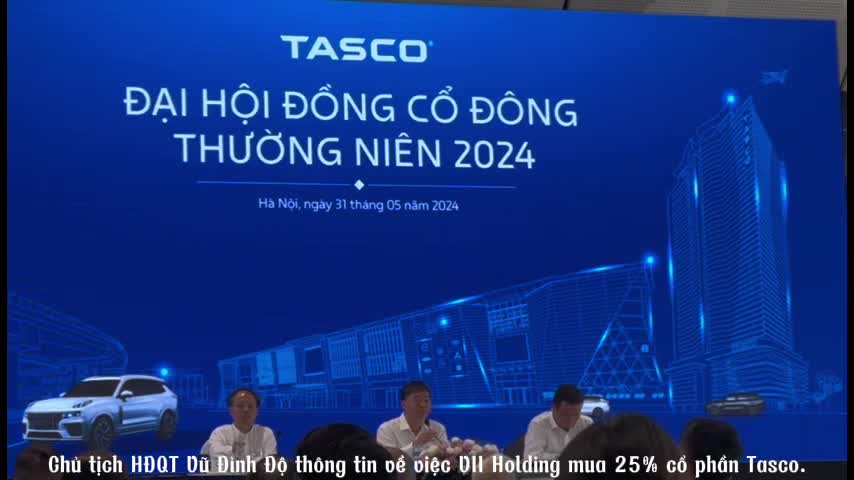 Chủ tịch Vũ Đình Độ nói gì về việc VII Holding mua 25% cổ phần Tasco?