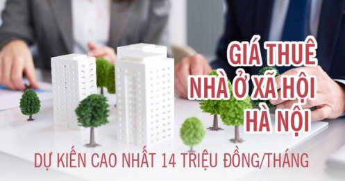 Giá thuê nhà ở xã hội Hà Nội dự kiến cao nhất 14 triệu đồng/tháng