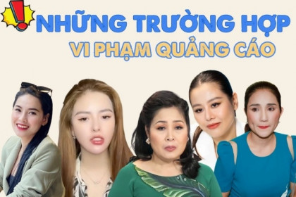 Từ xin lỗi đến... lao lý: Hành trình ngược của những quảng cáo dối lừa