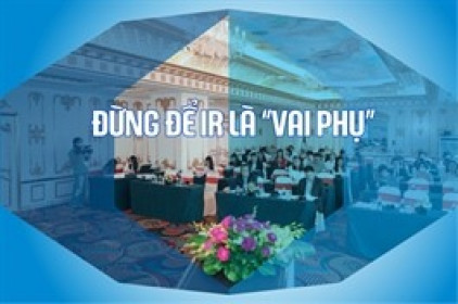 Đừng để IR là “vai phụ”