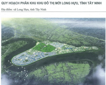 Tây Ninh chuẩn bị đấu thầu khu đô thị vốn khủng gần 265 ngàn tỷ, hơn 2,600ha