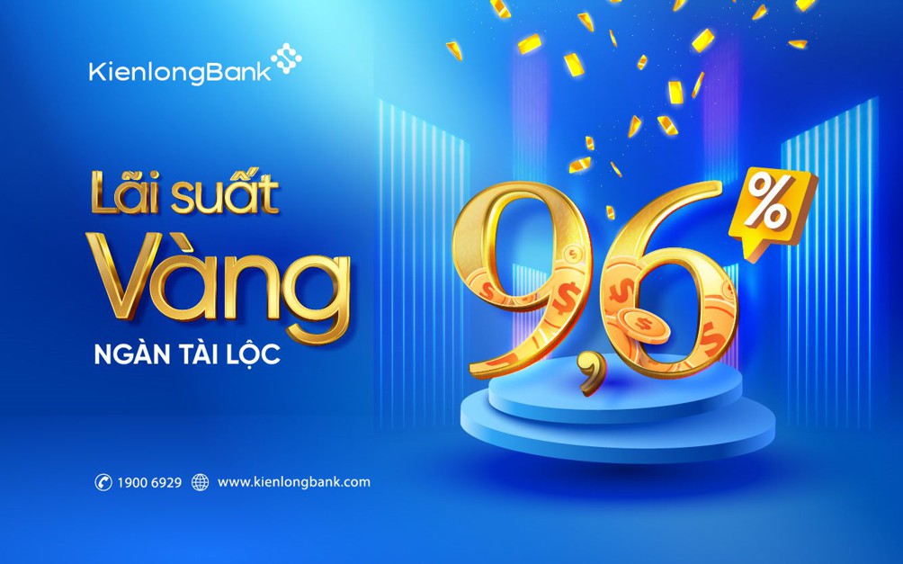 Bùng nổ ưu đãi lên tới 30 tỷ đồng cùng lãi suất hấp dẫn 9,6% tại KienlongBank. Ưu thế với lãi suất hấp  ...