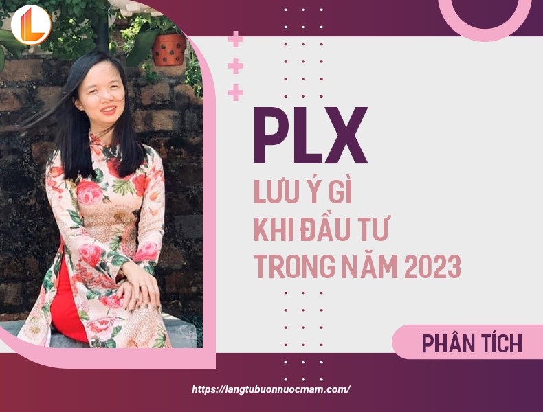 PLX – Lưu ý khi trading trong năm 2023