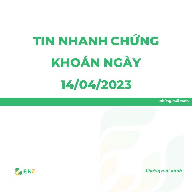 Tin nhanh chứng khoán ngày 14/04/2023. DOANH NGHIỆP. DGC: Chi 635 tỷ mua lại CTCP Phốt pho 6, nâng công  ...