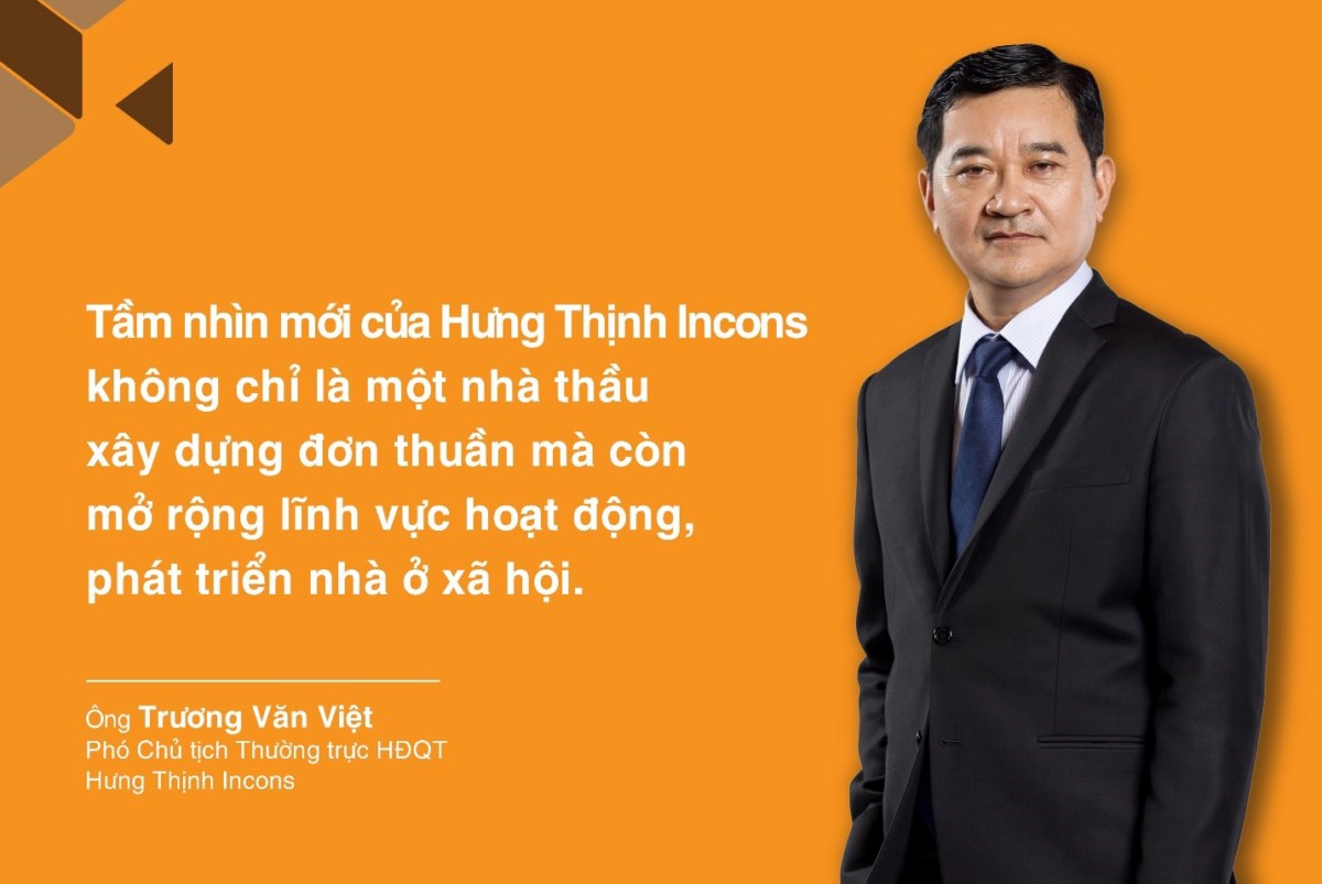 Ông Trương Văn Việt: Hưng Thịnh Incons sẽ nghiên cứu tham gia phát triển nhà ở xã hội, nhà ở