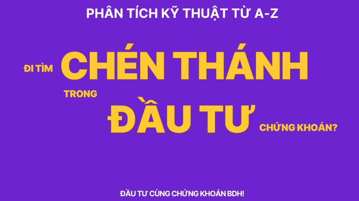Đi tìm CHÉN THÁNH trong đầu tư chứng khoán?. (Rất hay).  ...