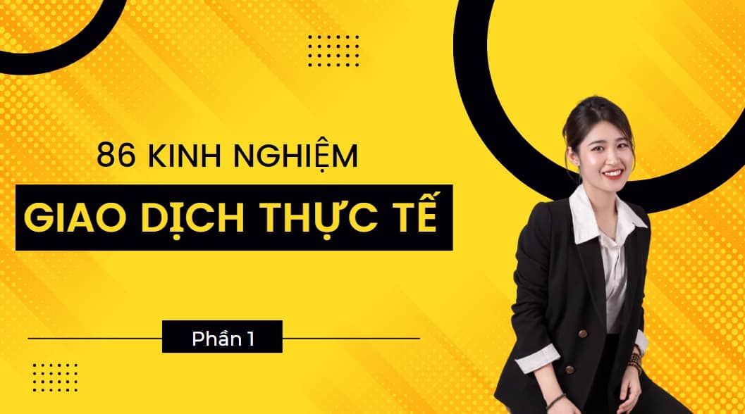 86 kinh nghiệm giao dịch thực tế mà ít người biết (phần 1)