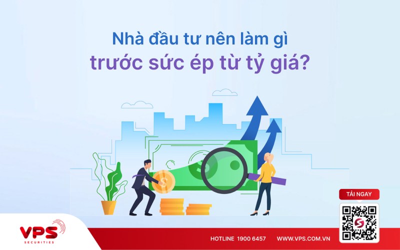 Nhà đầu tư nên làm gì trước sức ép từ tỷ giá?. Từ đầu năm cho đến nay tỷ giá đã có diễn biến tăng mạnh,  ...
