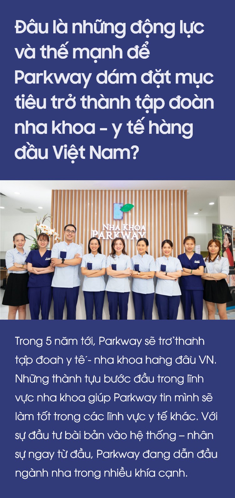 Đâu là những động lực và thế mạnh để Parkway dám đặt mục tiêu trở thành tập đoàn nha khoa – y tế hàng đầu Việt Nam?