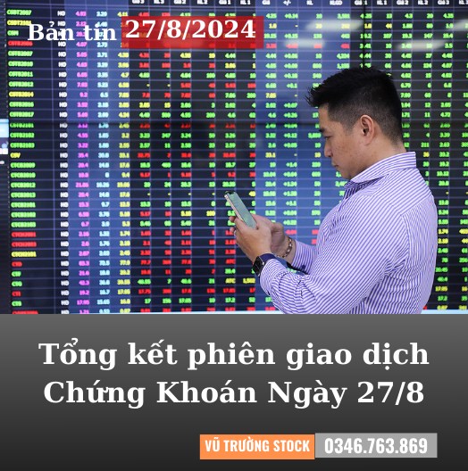 Tổng quan thị trường 27/8