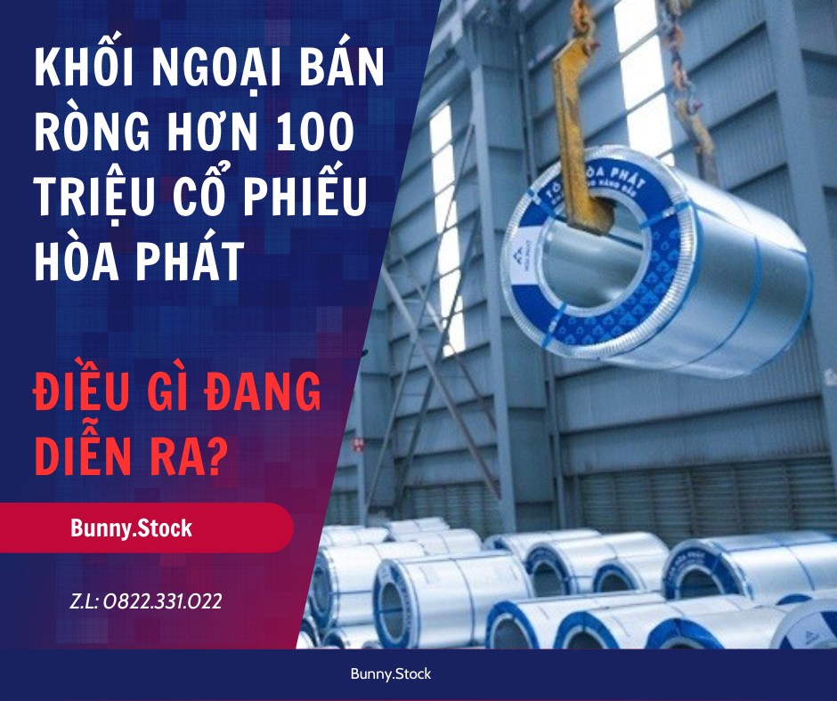 💥KHỐI NGOẠI BÁN RÒNG HƠN 100 TRIỆU CỔ PHIẾU HÒA PHÁT TRONG 21 PHIÊN LIÊN TIẾP, ĐIỀU GÌ ĐANG DIỄN RA?.  ...