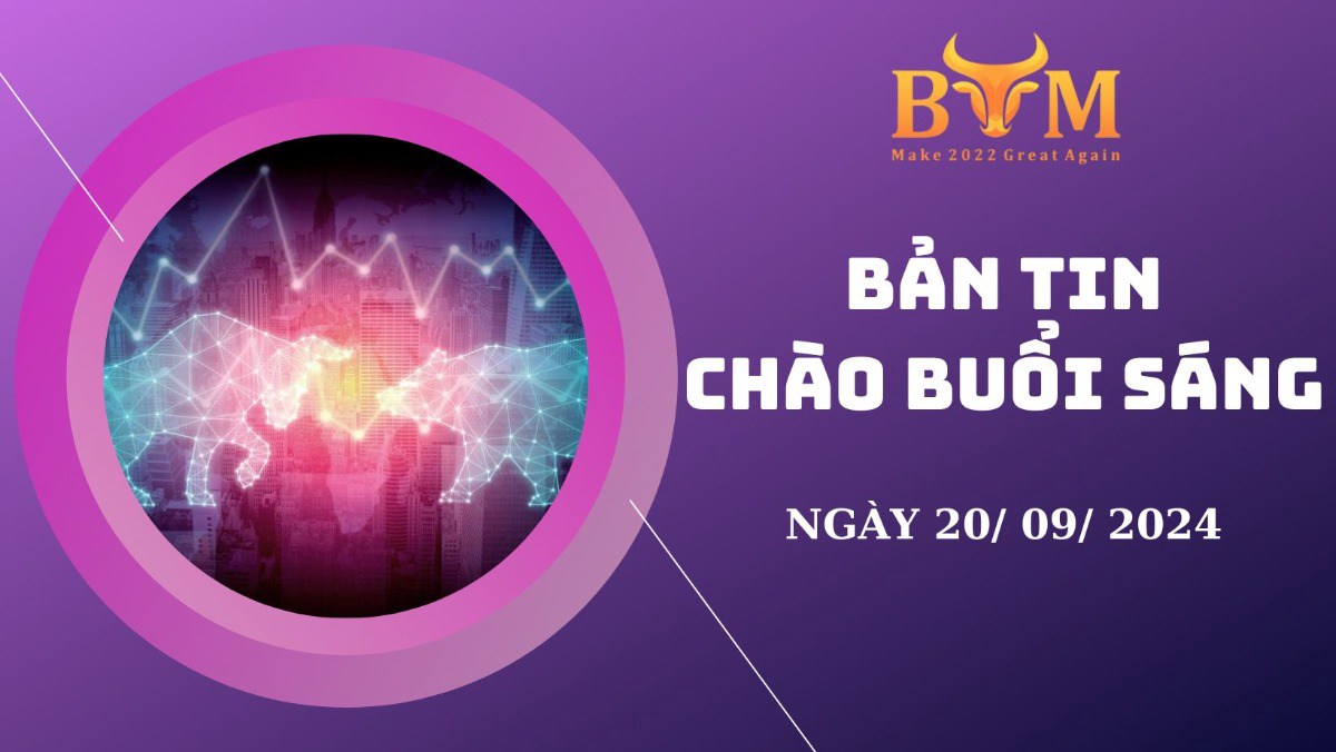 Bản tin chào buổi sáng ngày 20/09/2024