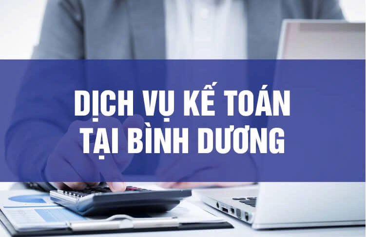 Thuế và Kế toán cho Doanh nghiệp Mới Thành Lập ở Bình Dương. Công ty mới thành lập tại Bình Dương, chưa  ...