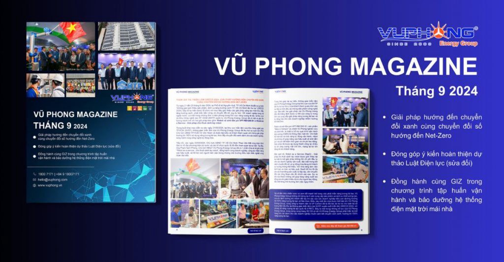 Vũ Phong Magazine Tháng 9/2024: Hợp Tác Phát Triển Trên Hành Trình Chuyển Đổi Xanh