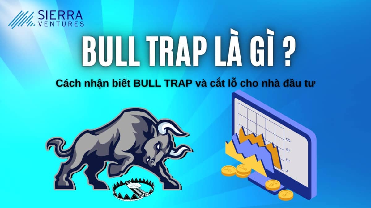 Ngày hôm nay tôi sẽ chia sẻ với mọi người về " Cách nhận biết Bull Trap và cắt lỗ cho nhà đầu tư". 1.Những  ...