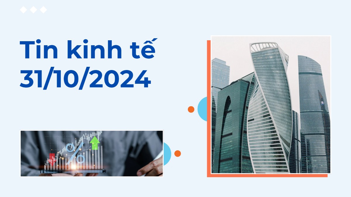 Tin kinh tế 31/10/2024. ﻿. I. Thế giới. - Mỹ vẫn giữ được sự tăng trưởng ổn định với mức tăng 2.8%,  ...