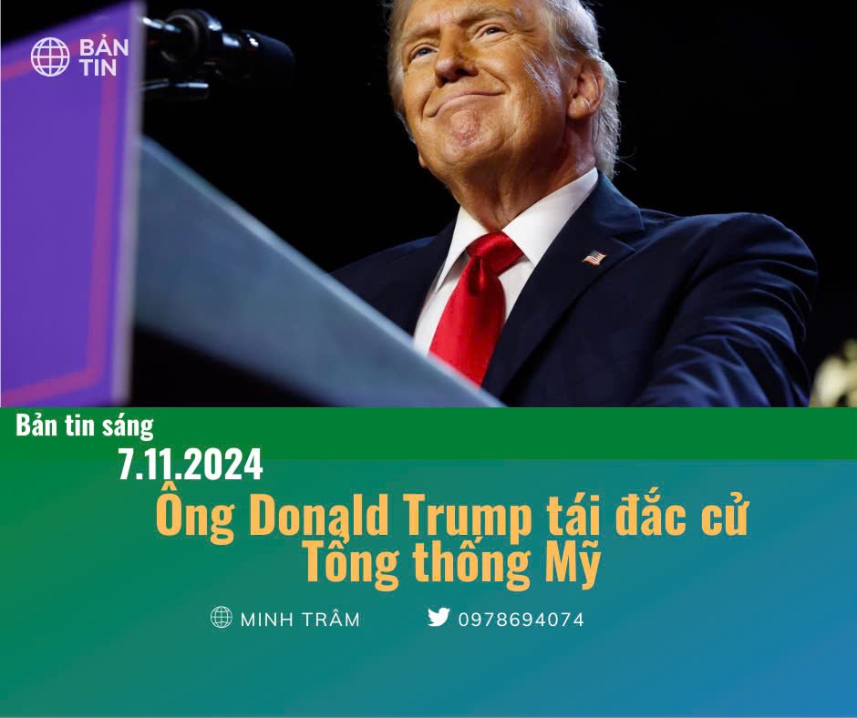 BẢN TIN SÁNG 7.11 Ông Donald Trump tái đắc cử Tổng thống Mỹ. THẾ GIỚI:. - Ông Donald Trump chính thức  ...