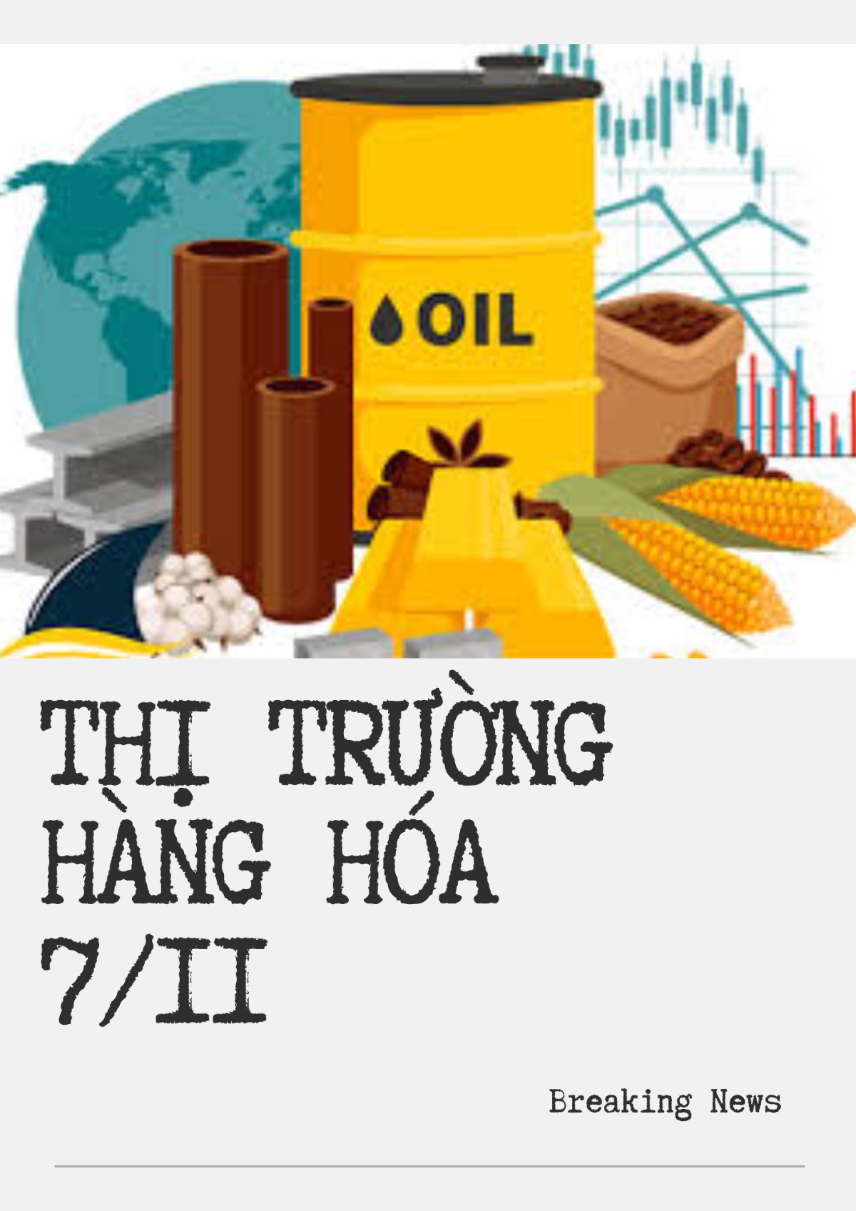 THỊ TRƯỜNG HÀNG HÓA NGÀY 7/11. Giá vàng lao dốc gần 3%, kéo theo hàng loạt mặt hàng khác như dầu, đồng,  ...