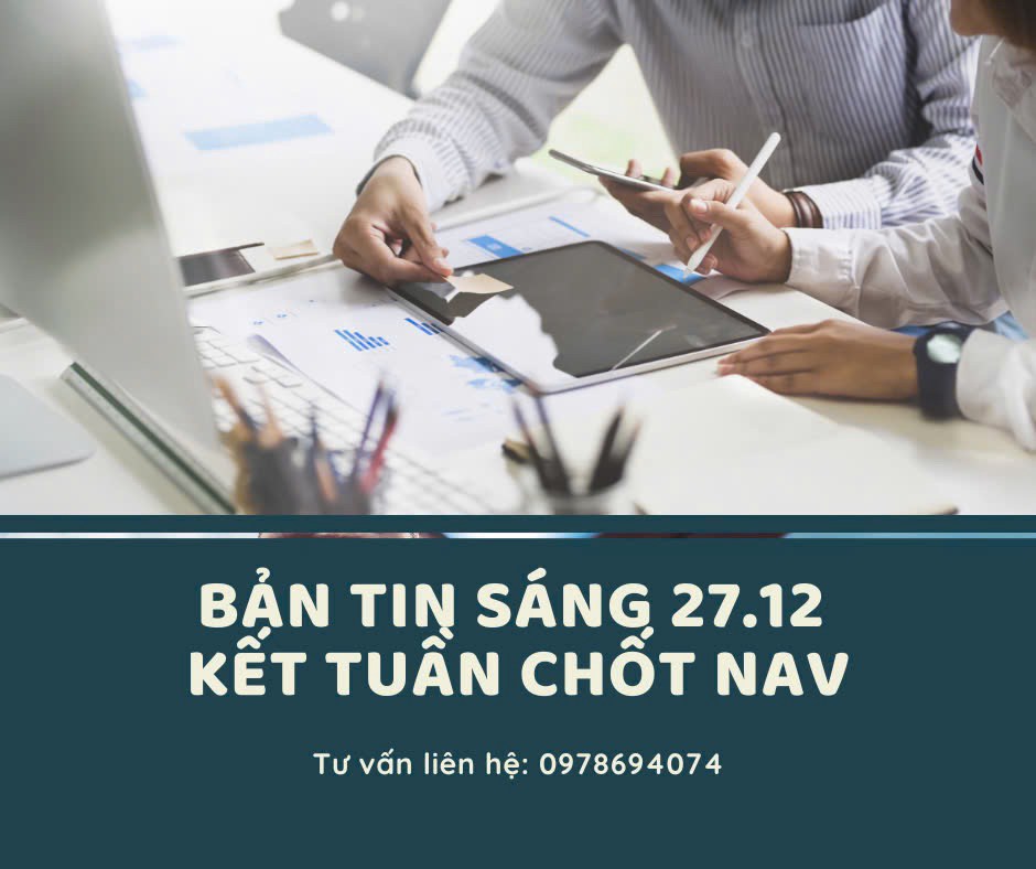 BẢN TIN SÁNG 27.12. TUẦN CHỐT NAV. VỀ VNINDEX:. VN-Index đang trong giai đoạn thăm dò quanh vùng 1.270-1.280.  ...