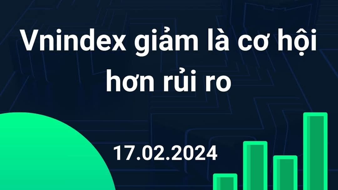 Thị trường giảm là cơ hội hơn rủi ro