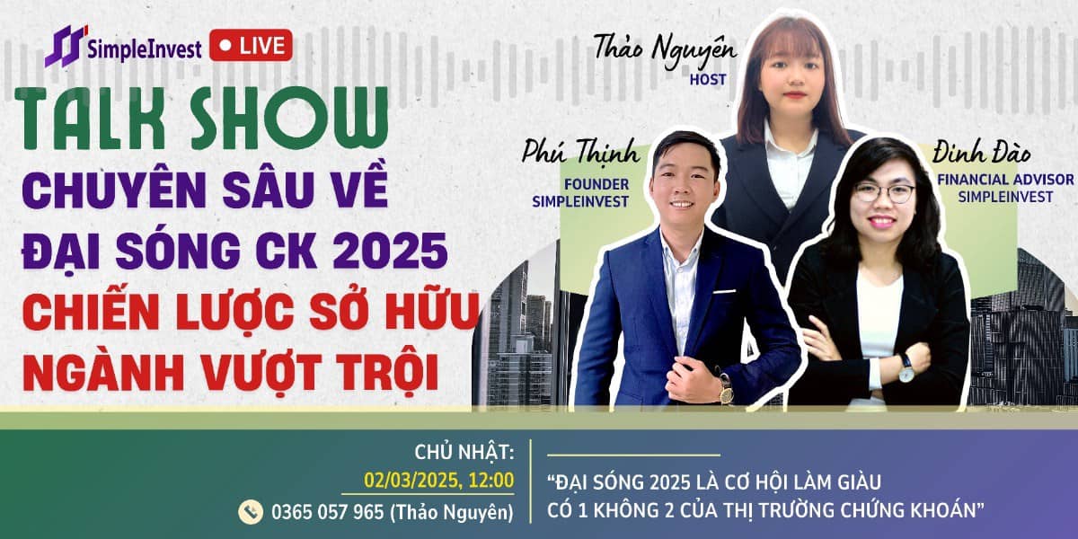 TALKSHOW: Chuyên sâu về đại sóng Chứng Khoán 2025-Chiến lược sở hữu ngành vượt trội. - Năm 2025 được  ...