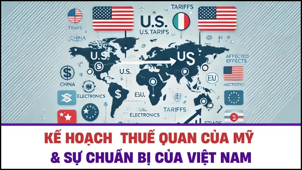 Chính sách thuế quan của Mỹ và sự chuẩn bị của Việt Nam. Phố Wall trong những tuần gần đây đã phải vật  ...